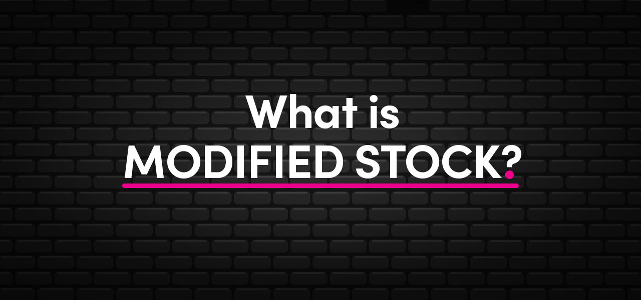what-is-modified-stock